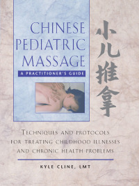 Cover image: Chinese Pediatric Massage 9780892818426