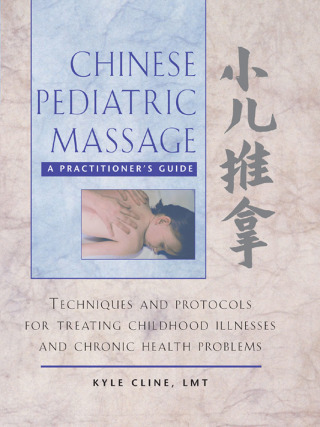Cover image: Chinese Pediatric Massage 9780892818426