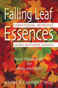 Cover image: Falling Leaf Essences 9780892819287