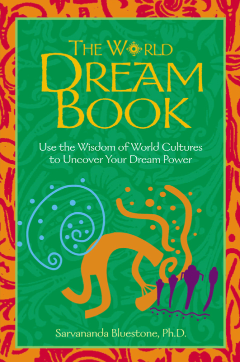 The World Dream Book : Use the Wisdom of World Cultures to Uncover Your Dream Power - FULL INSTANT DOWNLOAD | PDF DOCX EPUB