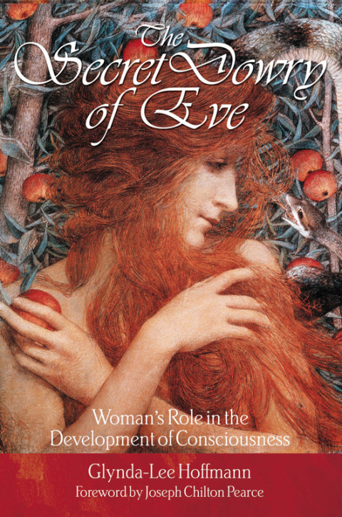 The Secret Dowry of Eve: Woman's Role in the Development of Consciousness - FULL INSTANT DOWNLOAD | PDF DOCX EPUB