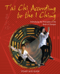 Cover image: T'ai Chi According to the I Ching 9780892819447