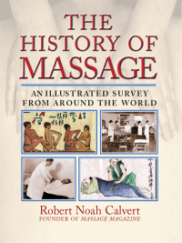 Cover image: The History of Massage 9780892818815