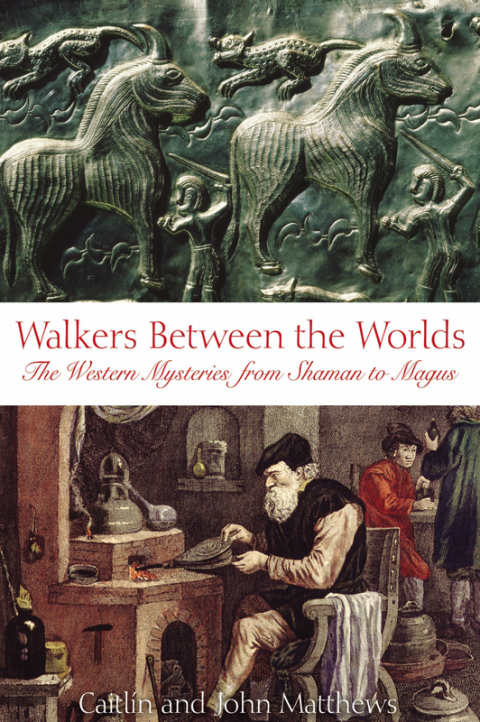 Walkers Between the Worlds: The Western Mysteries from Shaman to Magus, 2nd Edition - FULL INSTANT DOWNLOAD | PDF DOCX EPUB