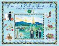 Cover image: The Ancient Celtic Festivals 2nd edition 9781594772566