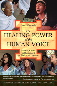 Cover image: The Healing Power of the Human Voice 9781594770500