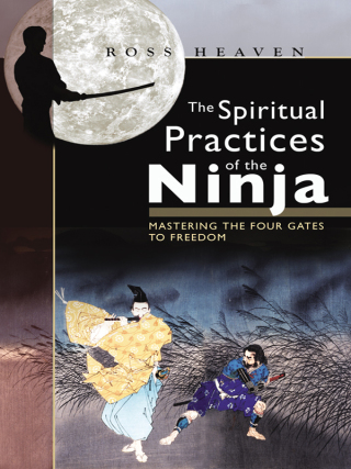 Cover image: The Spiritual Practices of the Ninja 9781594771071