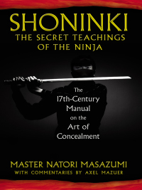 Cover image: Shoninki: The Secret Teachings of the Ninja 9781594773433