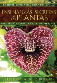 Cover image: Las enseñanzas secretas de las plantas 9781594774140