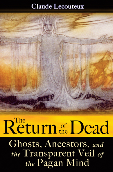 The Return of the Dead: Ghosts, Ancestors, and the Transparent Veil of the Pagan Mind - FULL INSTANT DOWNLOAD | PDF DOCX EPUB