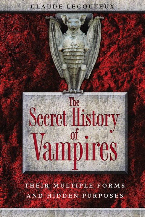 The Secret History of Vampires: Their Multiple Forms and Hidden Purposes - FULL INSTANT DOWNLOAD | PDF DOCX EPUB