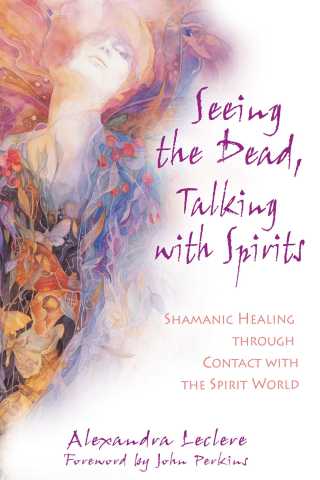 Cover image: Seeing the Dead, Talking with Spirits 9781594770838