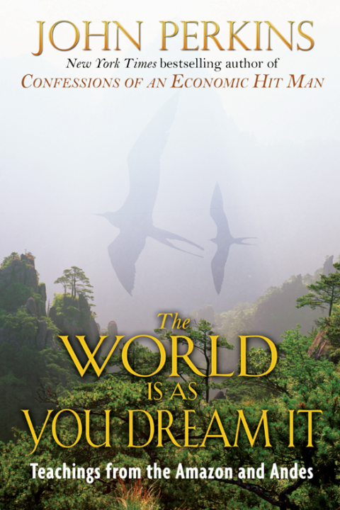The World Is As You Dream It: Teachings from the Amazon and Andes - FULL INSTANT DOWNLOAD | PDF DOCX EPUB