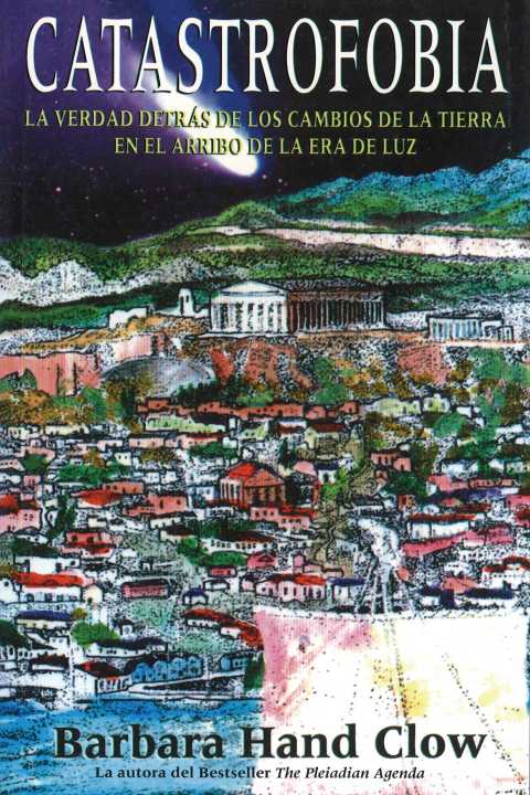 Catastrofobia: La verdad detrás de los cambios de la tierra en el arribo de la era de luz - FULL INSTANT DOWNLOAD | PDF DOCX EPUB