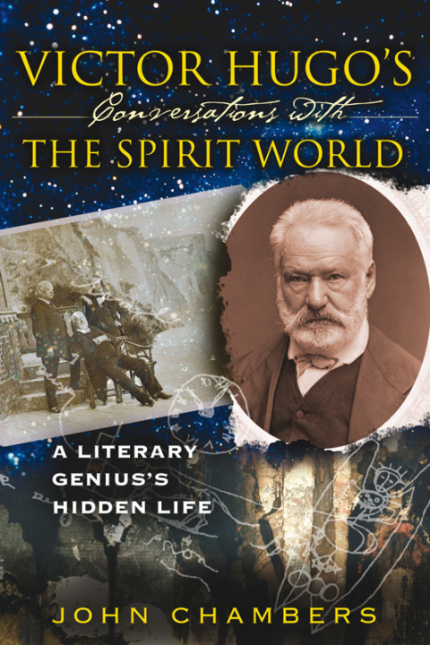 Victor Hugo's Conversations with the Spirit World: A Literary Genius's Hidden Life, 2nd Edition - FULL INSTANT DOWNLOAD | PDF DOCX EPUB