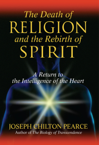 Cover image: The Death of Religion and the Rebirth of Spirit 9781594771712
