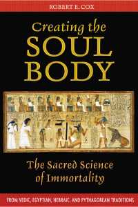 Cover image: Creating the Soul Body 9781594772214