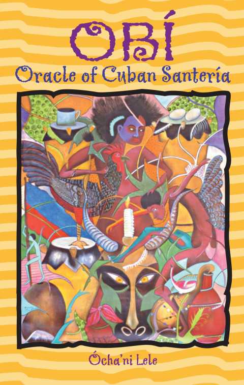 Obí: Oracle of Cuban Santería - FULL INSTANT DOWNLOAD | PDF DOCX EPUB
