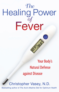 Cover image: The Healing Power of Fever 9781594774379