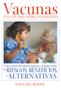 Cover image: Vacunas: Una Guí­a para Padres Inteligentes 9781594770050
