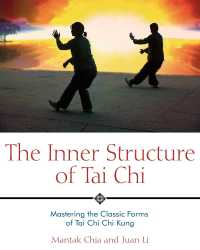 Cover image: The Inner Structure of Tai Chi 2nd edition 9781594770586