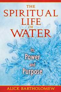Cover image: The Spiritual Life of Water 9781594773600