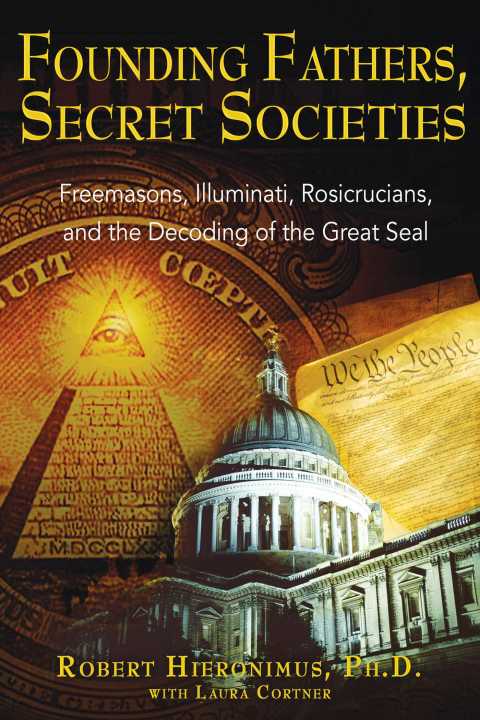 Founding Fathers, Secret Societies: Freemasons, Illuminati, Rosicrucians, and the Decoding of the Great Seal, 2nd Edition - FULL INSTANT DOWNLOAD | PDF DOCX EPUB
