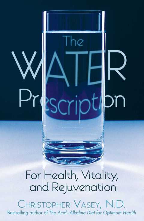 The Water Prescription : For Health, Vitality, and Rejuvenation - FULL INSTANT DOWNLOAD | PDF DOCX EPUB
