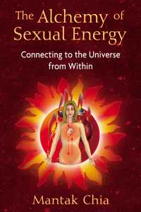 Cover image: The Alchemy of Sexual Energy 9781594771392