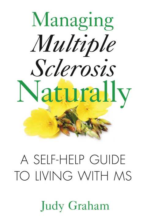 Managing Multiple Sclerosis Naturally: A Self-help Guide to Living with MS, 3rd Edition - FULL INSTANT DOWNLOAD | PDF DOCX EPUB