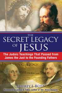 Cover image: The Secret Legacy of Jesus 9781594773075