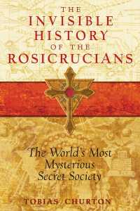Cover image: The Invisible History of the Rosicrucians 9781594772559