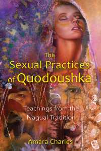 Cover image: The Sexual Practices of Quodoushka 9781594773570