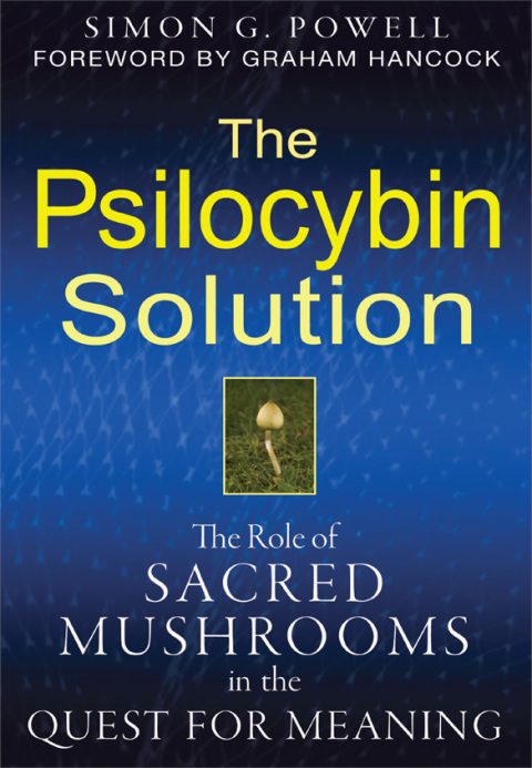 The Psilocybin Solution: The Role of Sacred Mushrooms in the Quest for Meaning - FULL INSTANT DOWNLOAD | PDF DOCX EPUB
