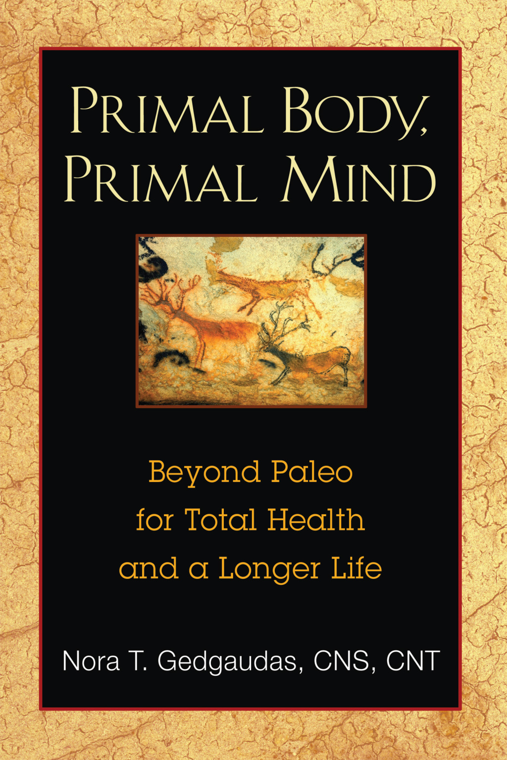 Primal Body, Primal Mind Beyond Paleo for Total Health and a Longer Life 2nd Edition