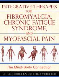Cover image: Integrative Therapies for Fibromyalgia, Chronic Fatigue Syndrome, and Myofascial Pain 9781594773235