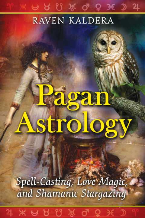 Pagan Astrology: Spell-Casting, Love Magic, and Shamanic Stargazing - FULL INSTANT DOWNLOAD | PDF DOCX EPUB