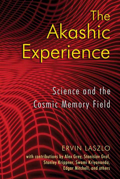 The Akashic Experience: Science and the Cosmic Memory Field - FULL INSTANT DOWNLOAD | PDF DOCX EPUB
