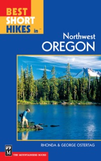 Cover image: Best Short Hikes in Northwest Oregon 1st edition 9780898868807