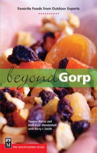 Cover image: Beyond Gorp: Favorite Foods from Outdoor Experts 1st edition 9780898868906