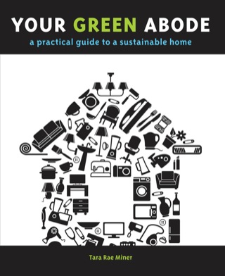 Cover image: Your Green Abode: A Practical Guide to a Sustainable Home 9781594852756