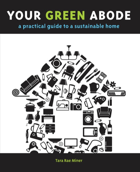 Your Green Abode: A Practical Guide to a Sustainable Home - FULL INSTANT DOWNLOAD | PDF DOCX EPUB