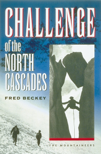 Cover image: Challenge of the North Cascades 1st edition 9780898864793