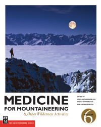 Cover image: Medicine for Mountaineering & Other Wilderness Activities 6th edition 9781594850769