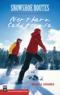 Cover image: Snowshoe Routes: Northern California 1st edition 9780898868531