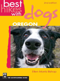 表紙画像: Best Hikes with Dogs Oregon 2nd edition 9781594854903
