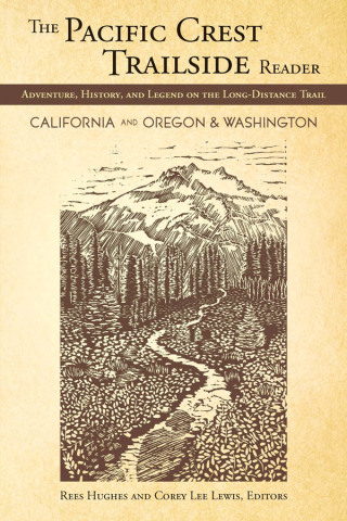 Titelbild: The Pacific Crest Trailside Reader, Oregon and Washington 9781594855092