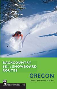 Cover image: Backcountry Ski & Snowboard Routes Oregon 9781594855160