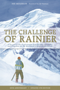 Cover image: The Challenge of Rainier, 40th Anniversary 4th edition 9781594855207