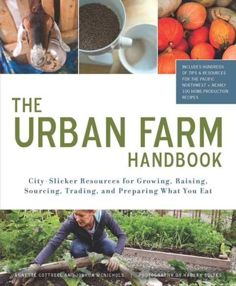The Urban Farm Handbook: City-Slicker Resources for Growing, Raising, Sourcing, Trading, and Preparing What You Eat - FULL INSTANT DOWNLOAD | PDF DOCX EPUB